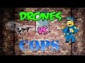 Drones vs COPS # 1 Part 1