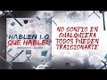 Hablen Lo Que Hablen - Nueva Conducta (feat. Alto Linaje)