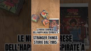 Le nuove sorprese dell’Happy Meal ispirate alla serie “Stranger Things: storie dal 1985”