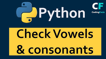 Check Vowels & Constant In Python | CodingFacts