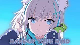 Nightcore - Make Up Your Mind | Lone Alpha (ft. TOFIE)
