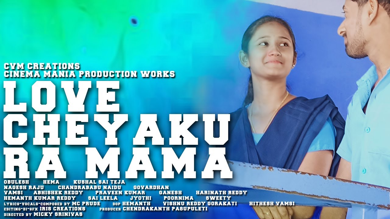 LOVE CHEYAKU RA MAMA  VIDEO SONG  CVM CREATIONS  MC PRUDE 