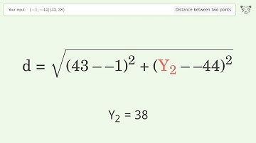 Find the distance between two points p1 (-1,-44) and p2 (43,38): Step-by-Step Video Solution