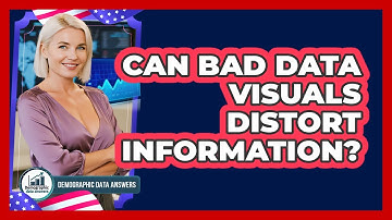 Can Bad Data Visuals Distort Information?