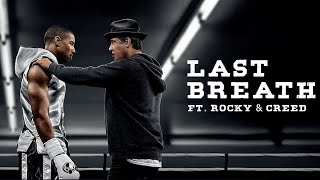 LAST BREATH | ft. Rocky Balboa & Adonis Creed