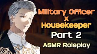 [M4F] [Slow Burn Romance] [Injured Listener] Military Officer Tasks you to Relax and Heal Part 2