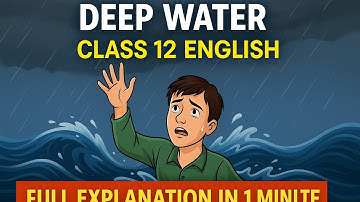 🌊 Deep Water Story in 1 Minute | Class 12 English Flamingo | Full Explanation + Moral