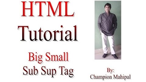 Learn HTML Tutorial 13 big small sub and sup tag with example