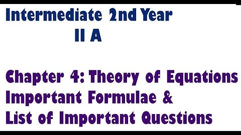 Theory of Equations - Important Formulae || Intermediate II A