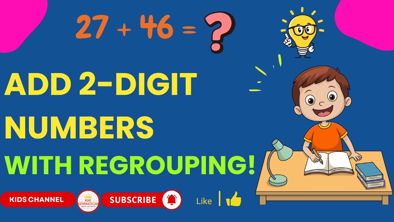 How to Add 2-Digit Numbers With Regrouping | Step by Step for Kids ...