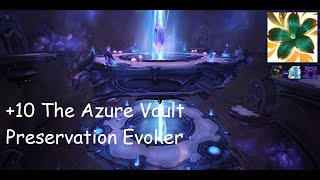 +10 Azure Vault | Preservation Evoker | Tyrannical | Incorporeal | Spiteful | #156