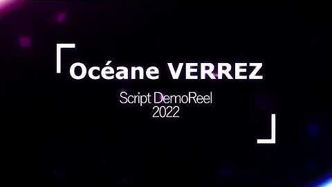 Script DemoReel - by Océane VERREZ - Maya 2022