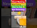 Wood Working New Technology #carpentry #woodscraft #wooddesigner #woodcutting #diy