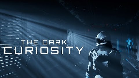 The Dark Curiosity Demo Gameplay Trailer 2025