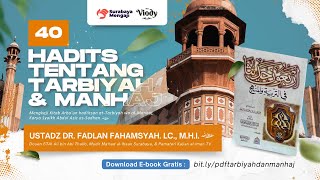 40 Hadits Tentang Tarbiyah & Manhaj (Pembahasan Hadits Ke-12 Sampai Ke-15) - Ustadz Fadlan Fahamsyah