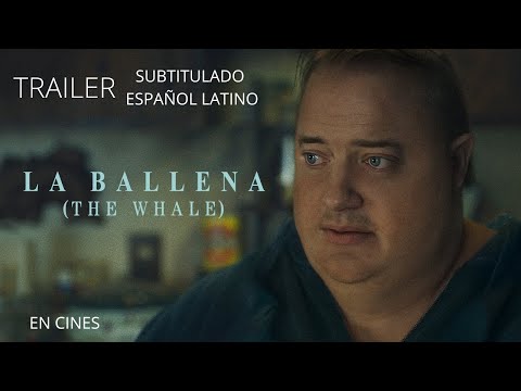 THE  WHALE (La Ballena) |  Trailer 2 | Subtitulado Español Latino