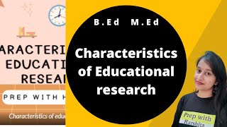 Characteristics of Educational Research | Educational Research