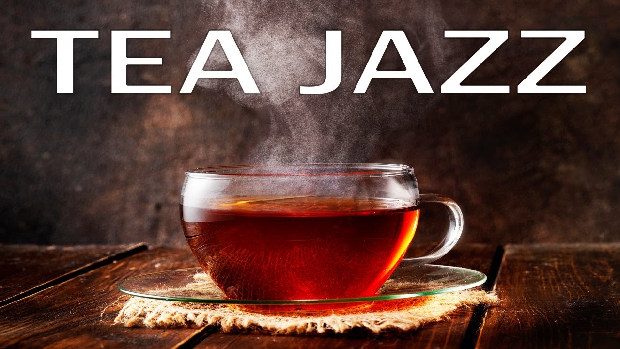13 tea time jazz relaxing background jazz music for work study reading youtube tea time relaxing piano noel