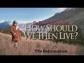 How Should We Then Live | Season 1 | Episode 4 | The Reformation | Francis Schaeffer