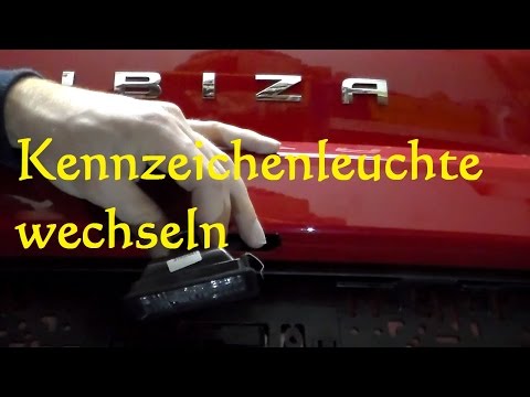 Kennzeichenbeleuchtung beim Seat Ibiza wechseln - gegen LED tauschen  Kennzeichenleuchte Seat 