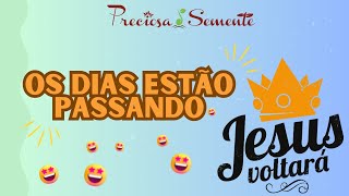 Os dias estão passando  - Coral Infantil Preciosa Semente chords