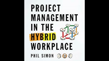 Project Management in the Hybrid Workplace by Phil Simon | Free Audiobook