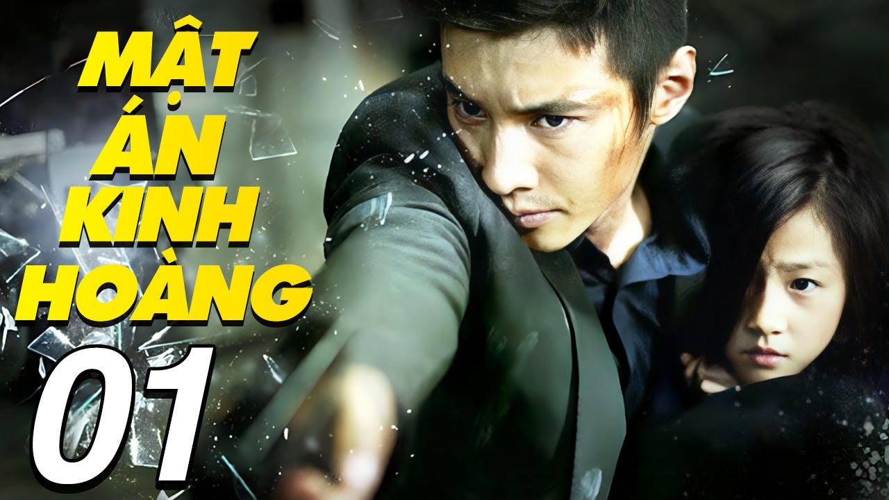 Phim Mới 2025 | Mật Án Kinh Hoàng - Tập 1 | Siêu Phẩm Hành Động Trinh Thám Trung Quốc Thuyết Minh