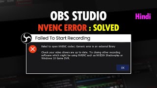 OBS Failed To Start Recording | How To Fix NVENC Error Codec: SOLVED | OBS TUTORIAL