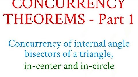 CONCURRENCY THEOREMS Part 1 - Discussions on Euclidean Geometry.