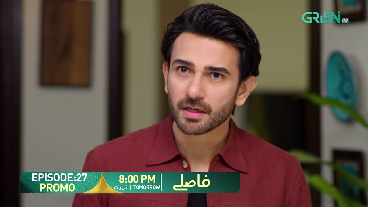 Faaslay Episode 27 Promo | Tomorrow  08:00 PM | Green Top Drama 