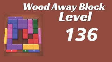 Wood Away Block Level 136 | Wood Away Block 136