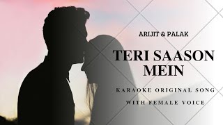 TERI SAASON MEIN - KARAOKE WITH FEMALE VOICE