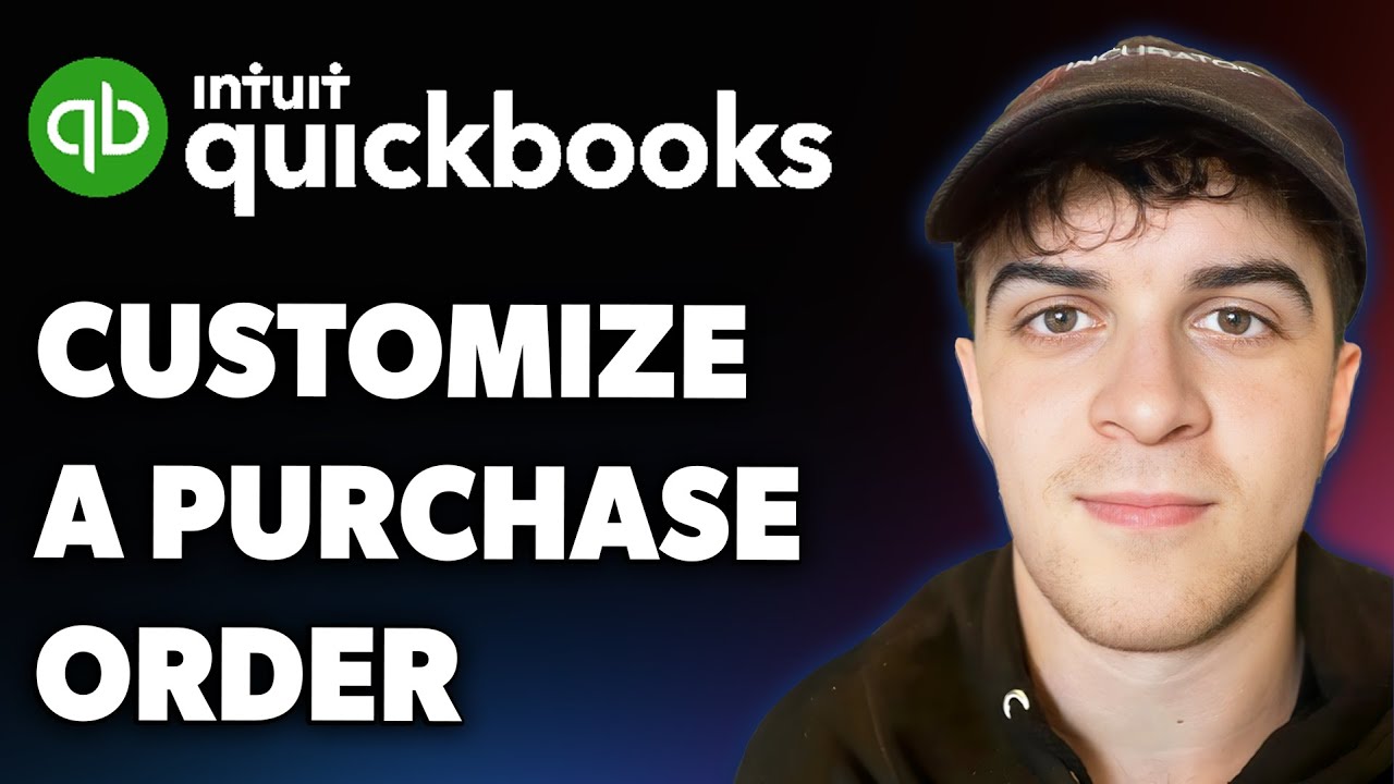 How to Customize a Purchase Order in Quickbooks (Full 2025 Guide) - YouTube