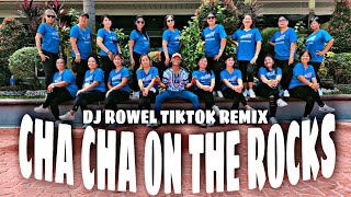 CHA CHA ON THE ROCKS - DJ ROWEL TIKTOK REMIX | DANCE FITNESS