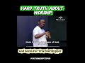 Raw truth on how true worshipper Worship
