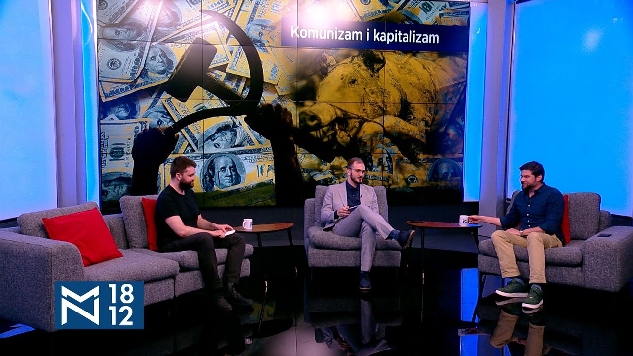 Komunizam i kapitalizam - gosti  Miloš Nikolić I Srđan Atanasovski