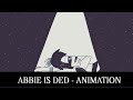 Abbie is ded  animation unfinished  louis shadow 2000