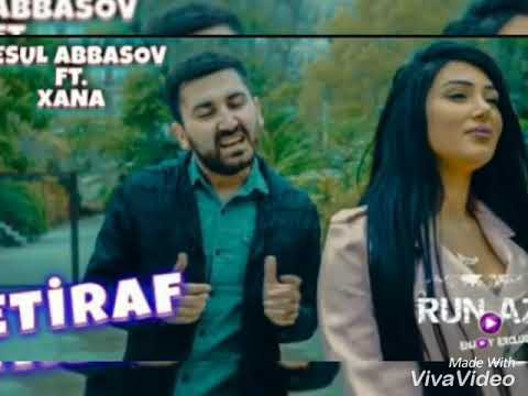 Resul Abbasov Ft Xanim - Etiraf 2018