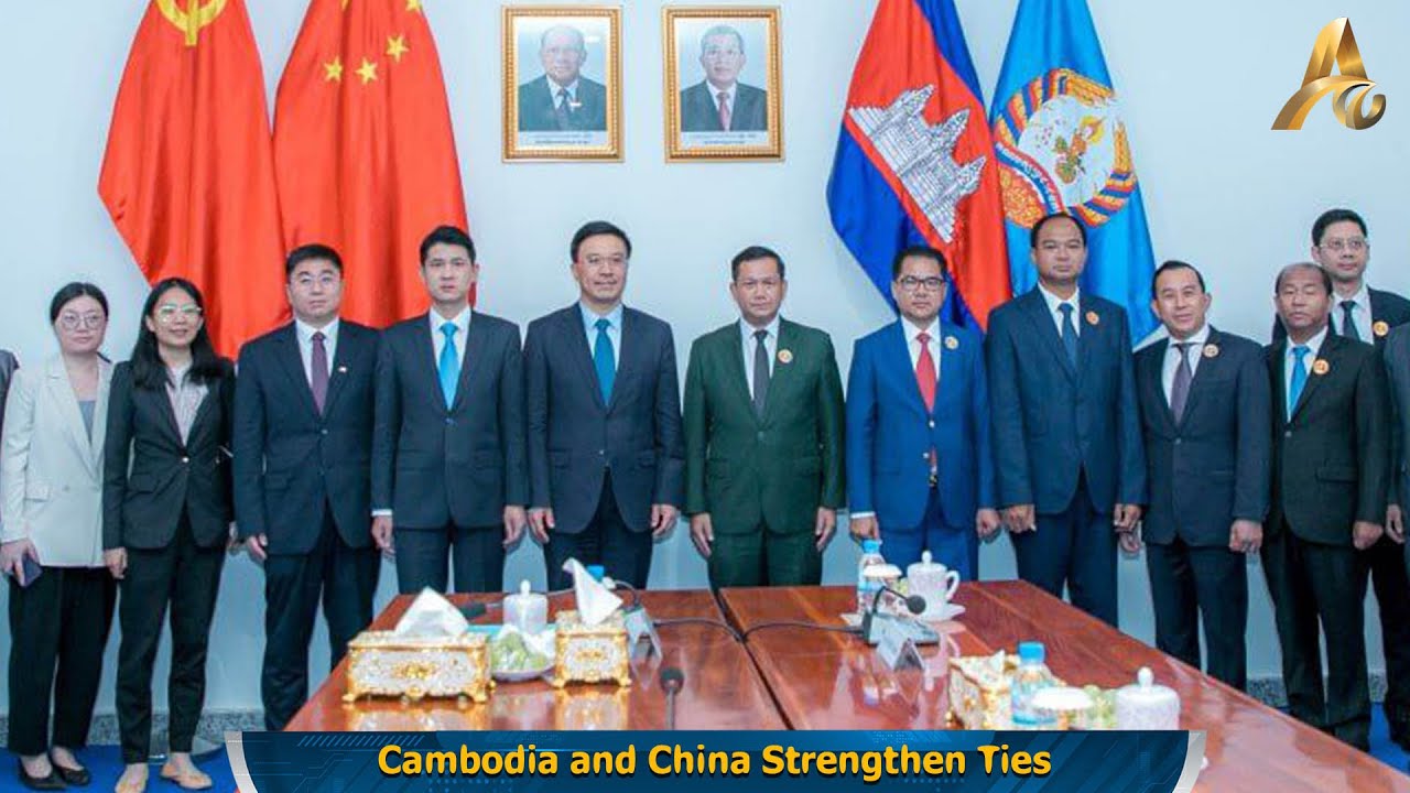 Cambodia and China Strengthen Ties - YouTube