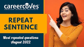 PTE Repeat Sentence | AUGUST 2022 | Most Repeated Questions ©