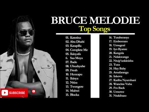 Bruce Melodie Playlist 2021