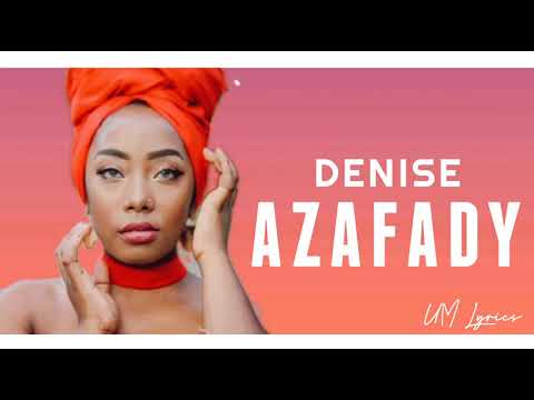 Denise - Azafady ( lyrics video by um lyrics )