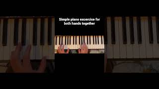 Simple piano exercise with both hands playing together #shorts #easypianotutorial #learnpiano