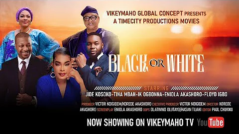 BLACK OR WHITE Movie | New Nigerian Nollywood Movies | IK Ogbonna | Jide Kosoko | Tina Mba