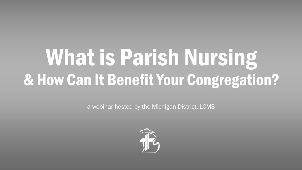 Webinar - What is Parish Nursing and How Can it Benefit Your Congregation