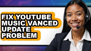 How to Fix Youtube Music Vanced Update Problem - Full Guide