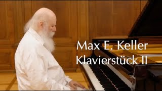 Max E. Keller Klavierstück II