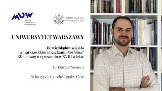 Dr Konrad Niemira - "Ile wielbłądów wisiało w warszawskim mieszkaniu Norblina?"