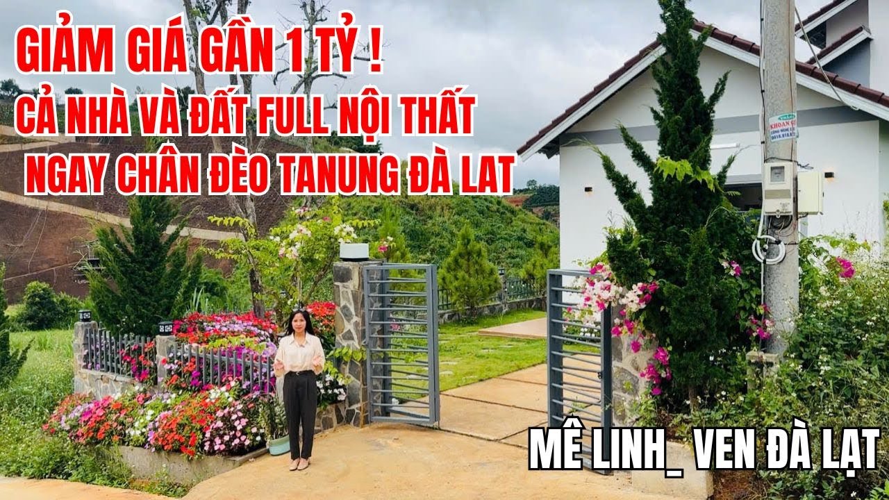 GIẢM GIÁ MẠNH GẦN 1 TỶ! CẢ NHÀ VÀ ĐẤT FULL NỘI THẤT NGAY CHÂN ĐÈO TANUNG ĐÀ LẠT LH 0906770148 TV
