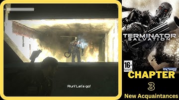 Terminator Salvation Chapter Three New Acquaintances No Commentary Full Game Walkthrough Video